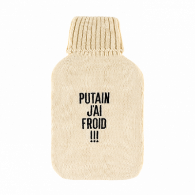 Bouillotte Putain j'ai froid